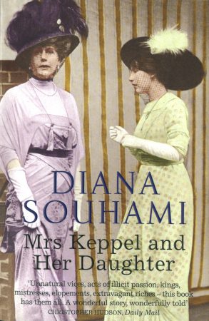 ‘Mrs Keppel and Her Daughter’ by Diana Souhami